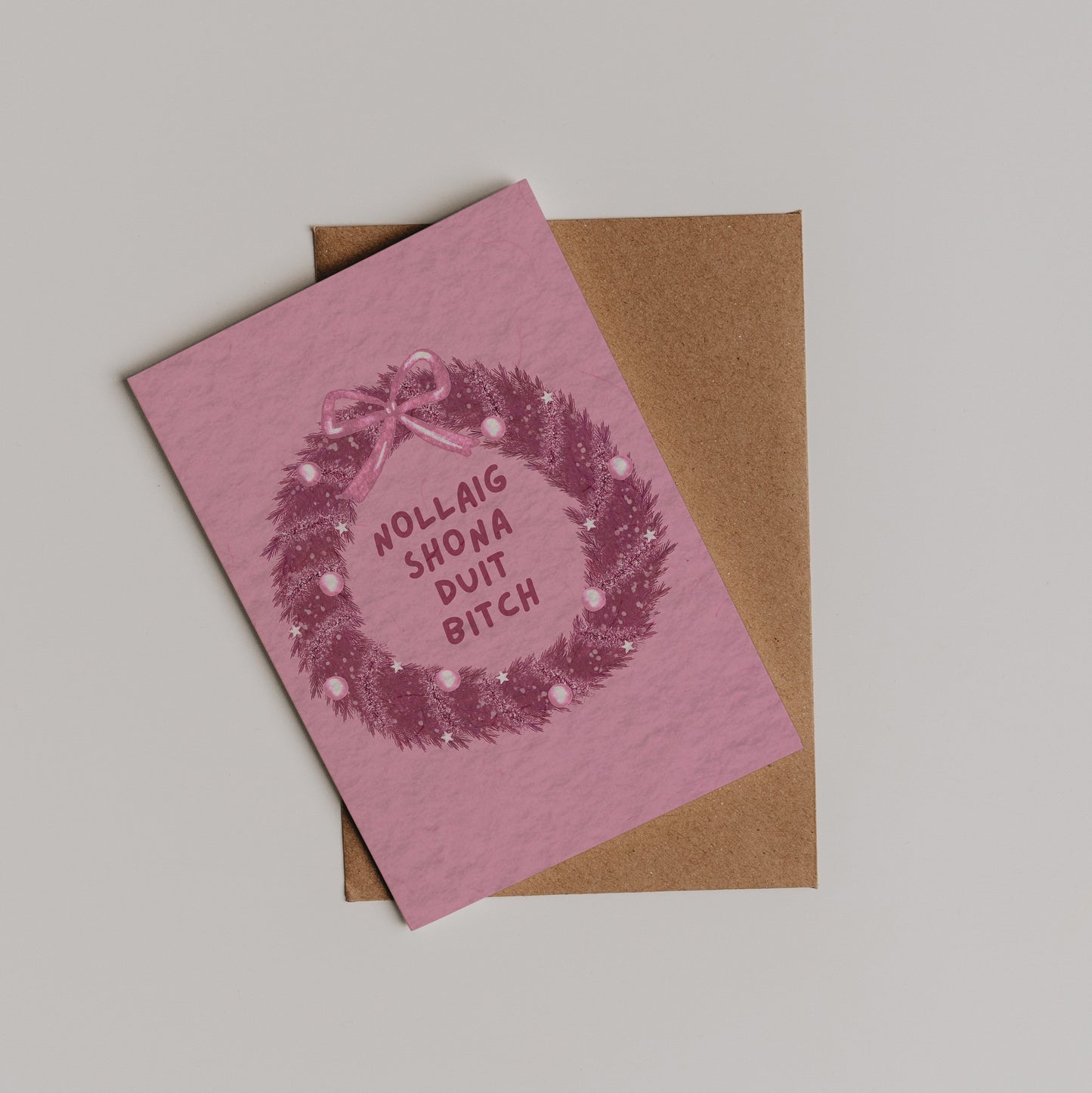 Nollaig Shona Duit Bitch Wreath Card