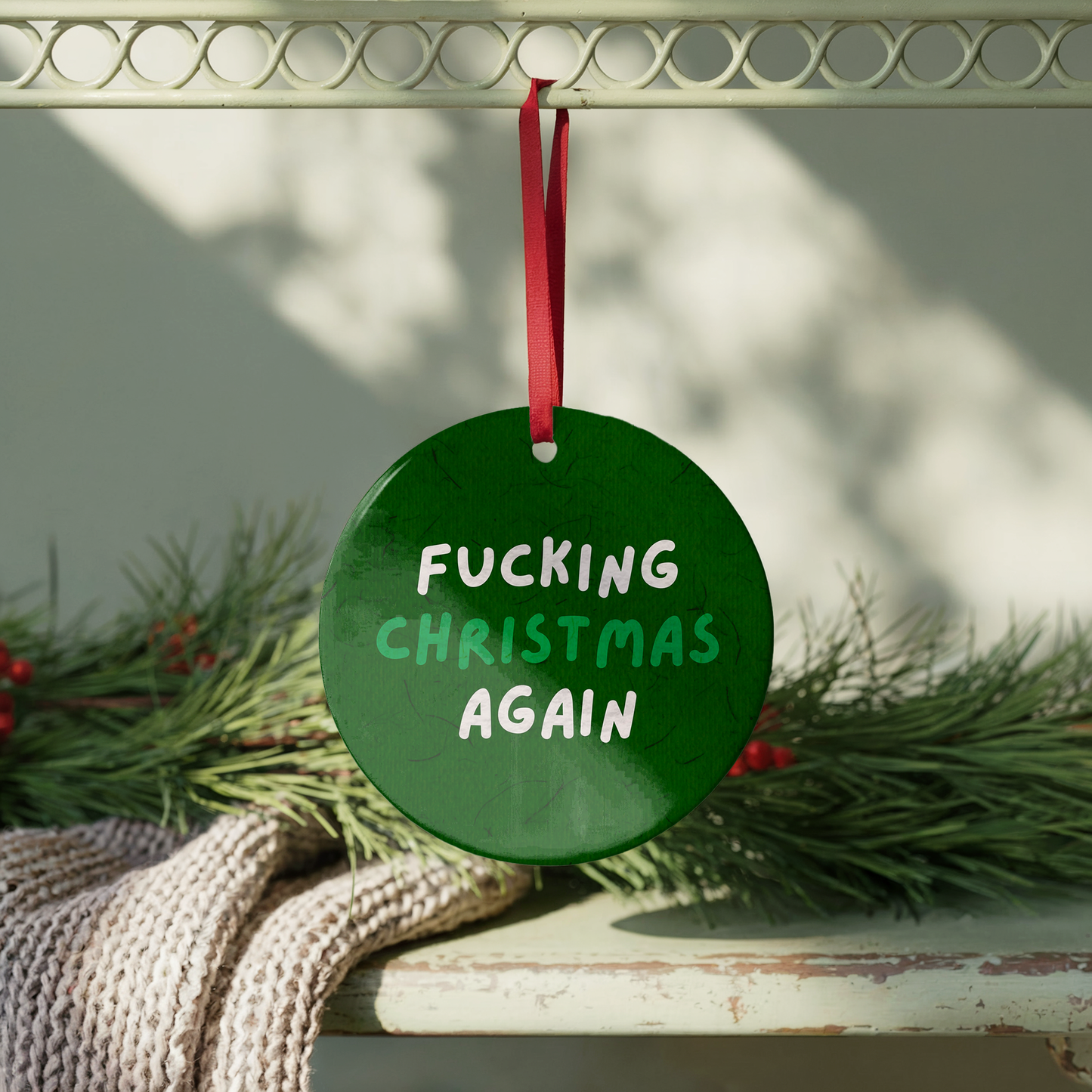 Fucking Christmas Again Bauble