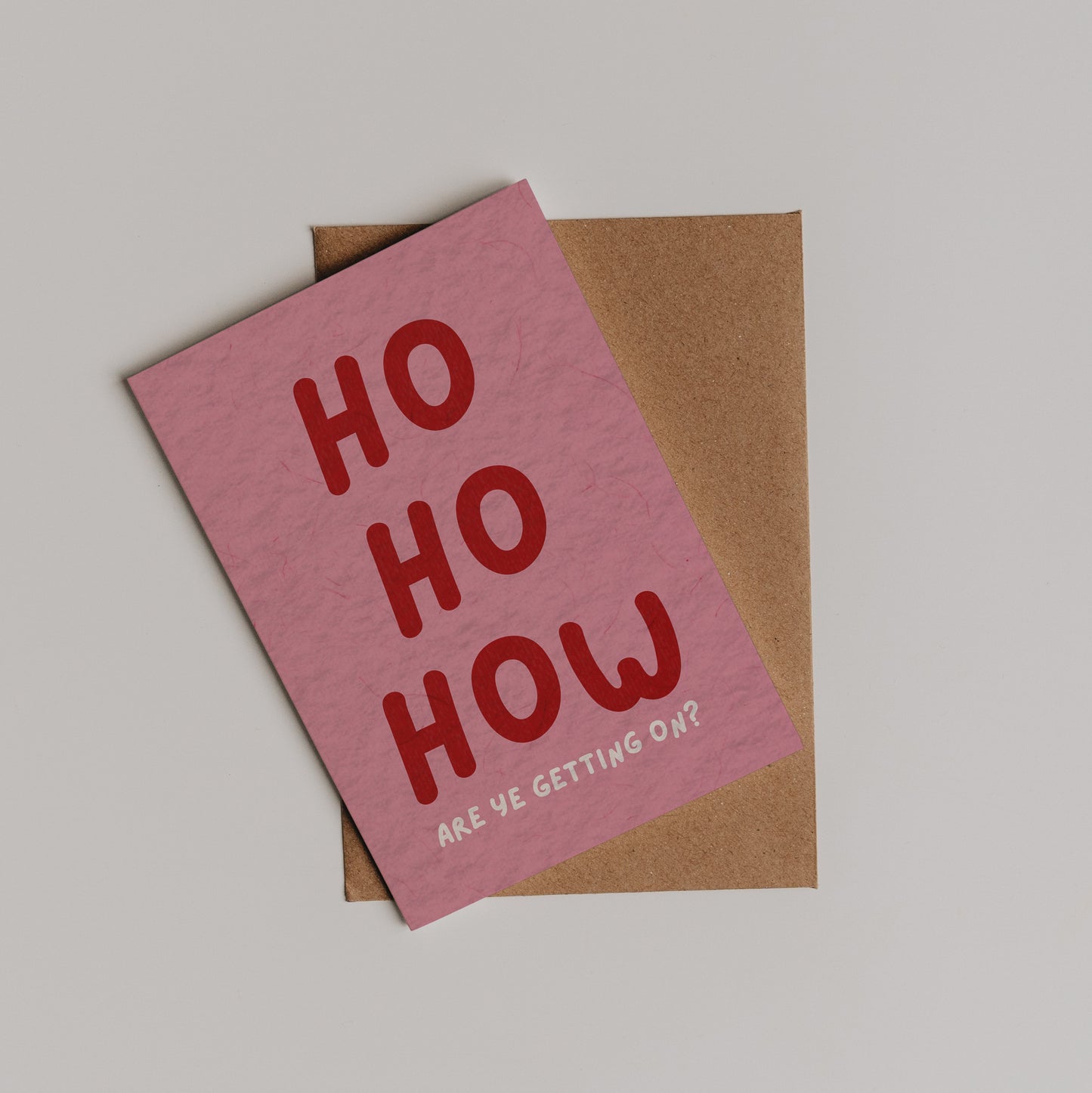 Ho Ho How Are Ye Getting On? Card