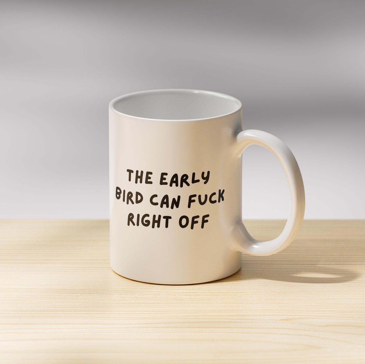 The Early Bird Can F**k Right Off Mug