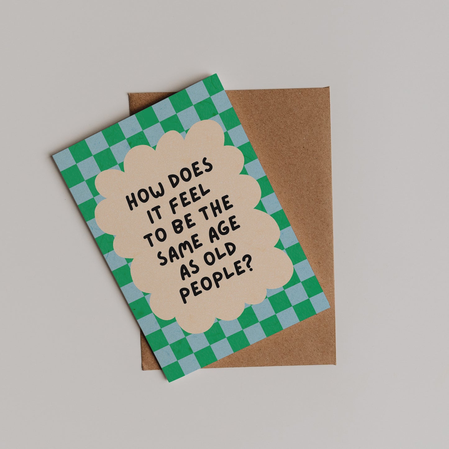 Same Age As Old People Card