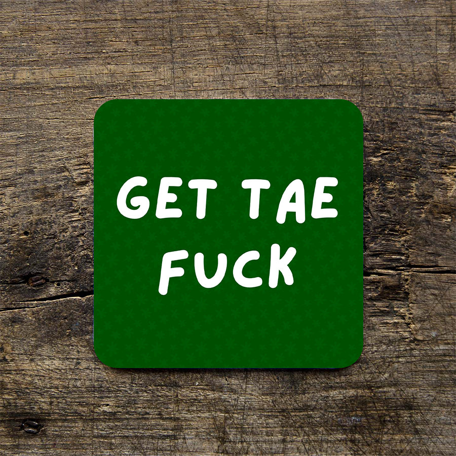 Get Tae Fuck Coaster