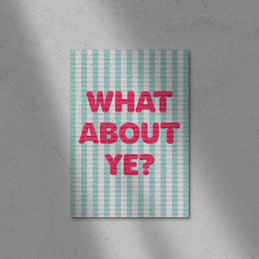 What About Ye? Print
