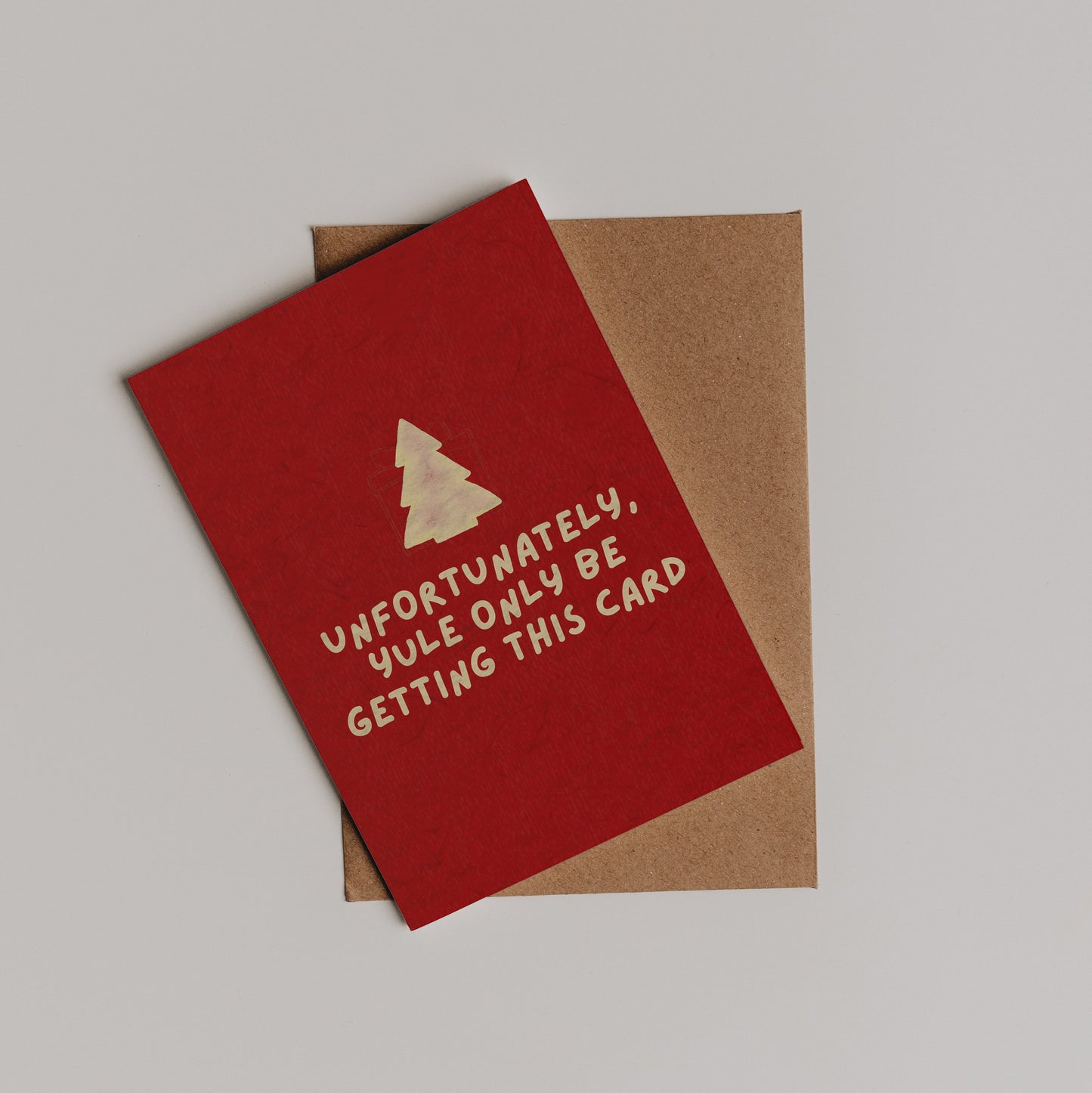 Yule Only Be Getting This Card