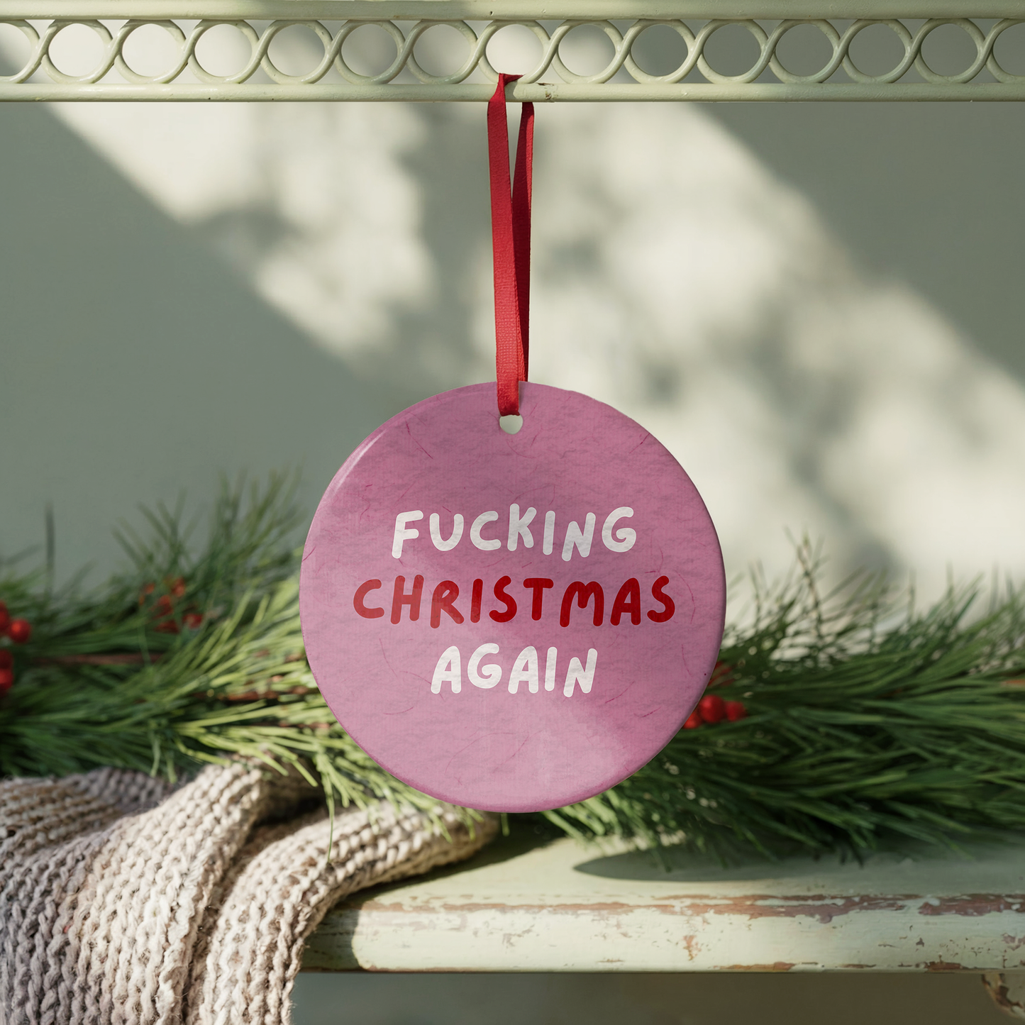Fucking Christmas Again Bauble