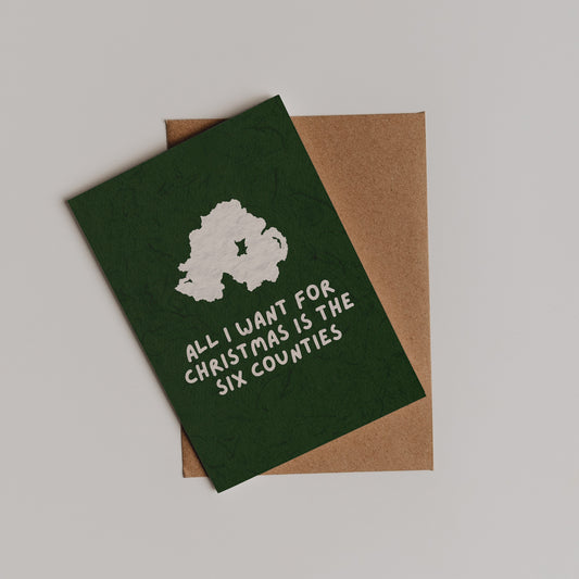 All I Want For Xmas Is The 6 Counties Card