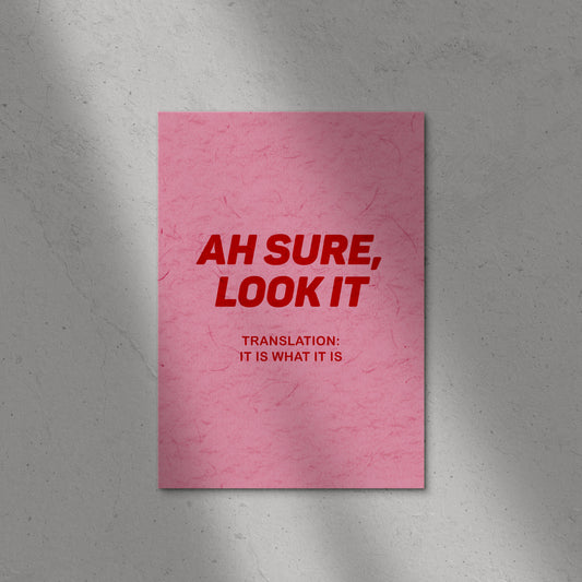 Ah Sure Look It Print