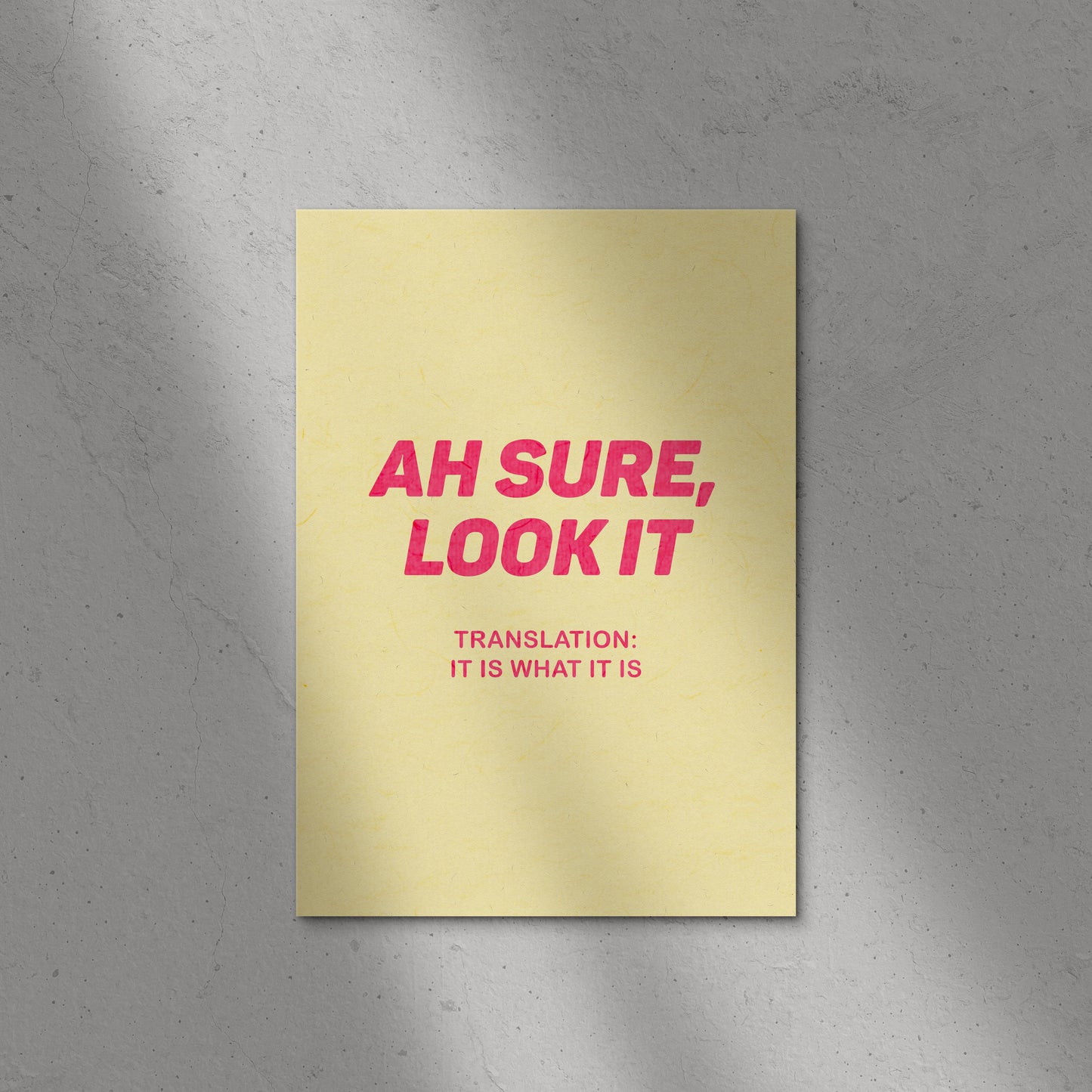 Ah Sure Look It Print