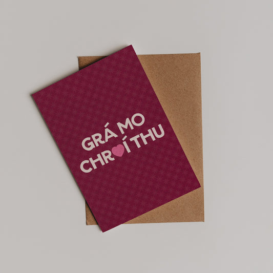 Grá Mo Chroí Card