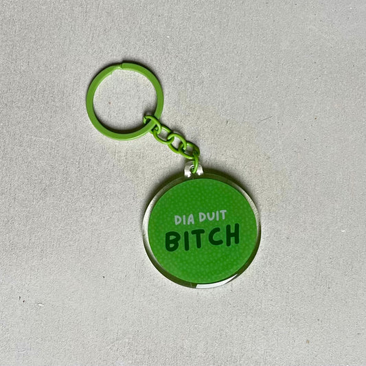 Dia Duit Bitch Keyring