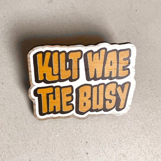 Kilt Wae The Busy Pin