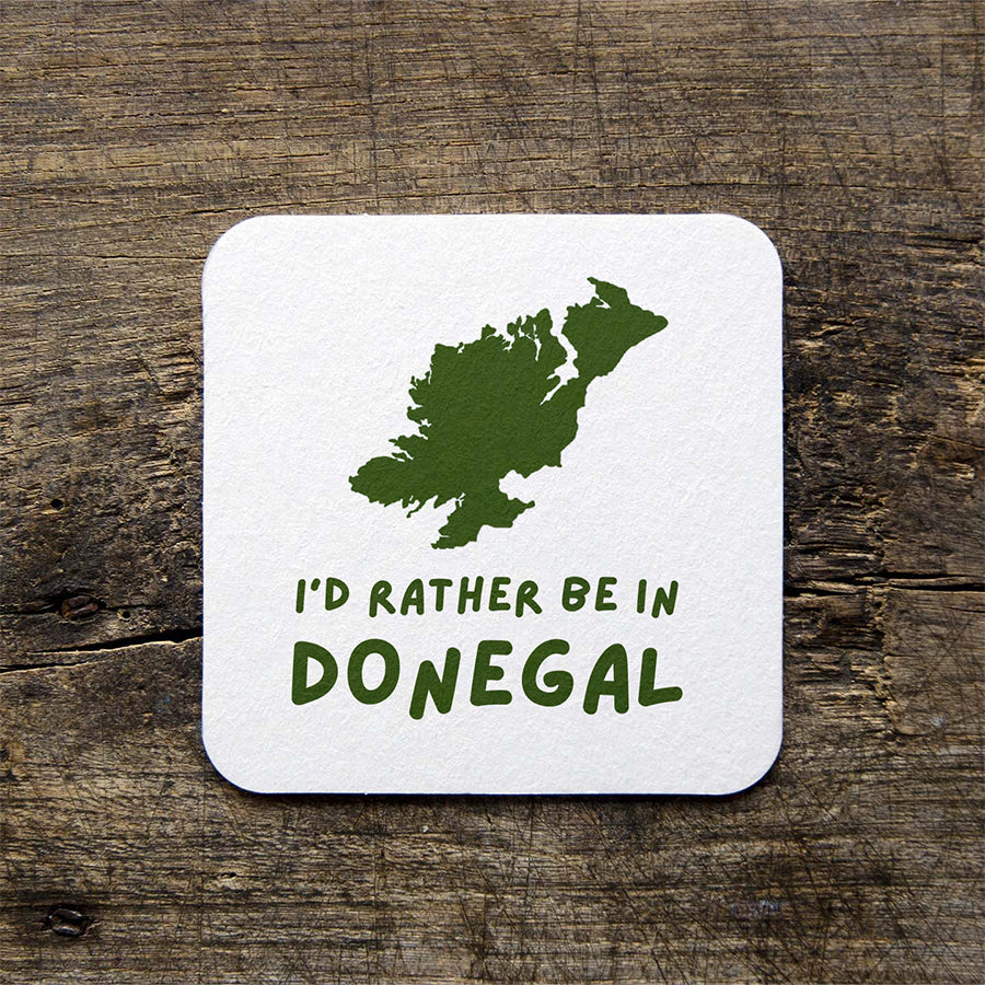 I'd Rather be in Donegal Coaster
