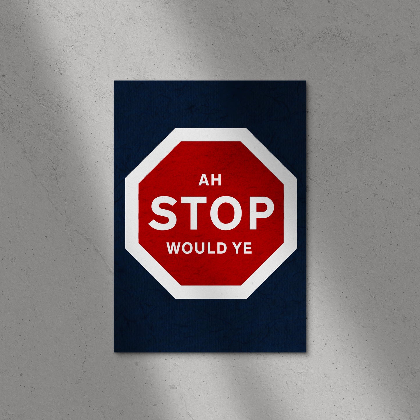 Ah Stop Would Ye Print