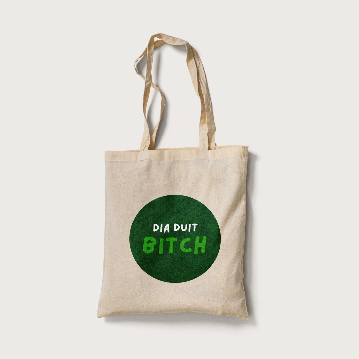 Dia Duit Bitch Tote