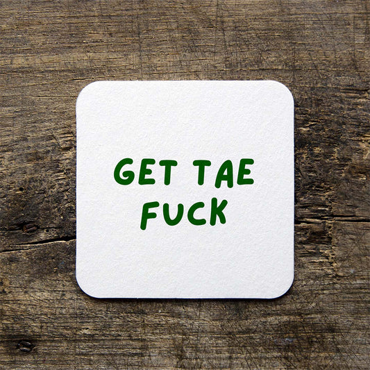 Get Tae Fuck Coaster