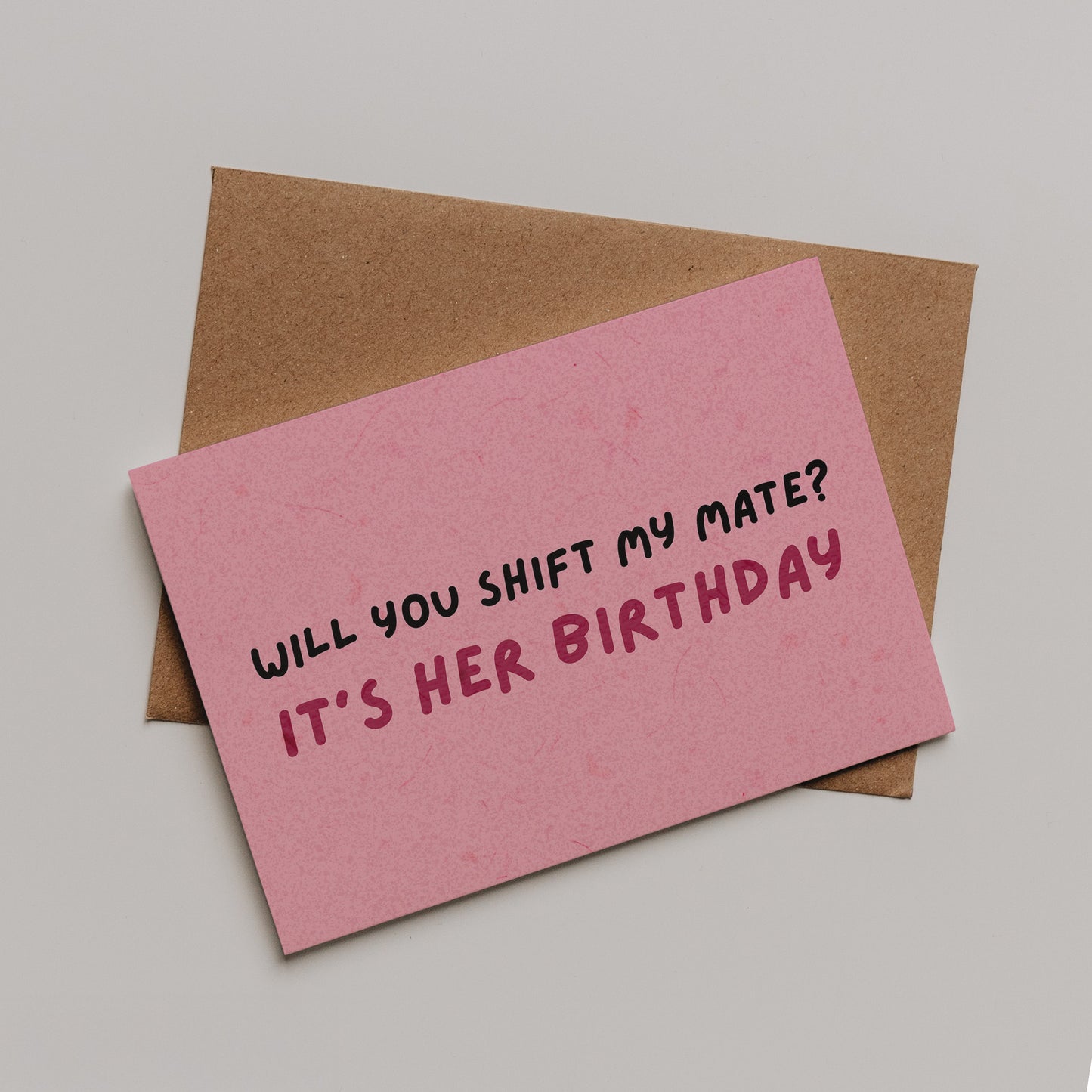 Will You Shift My Friend? Card