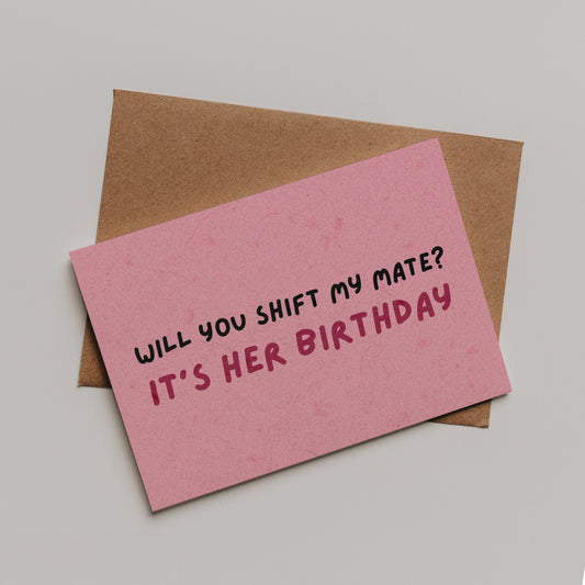 Will You Shift My Friend? Card
