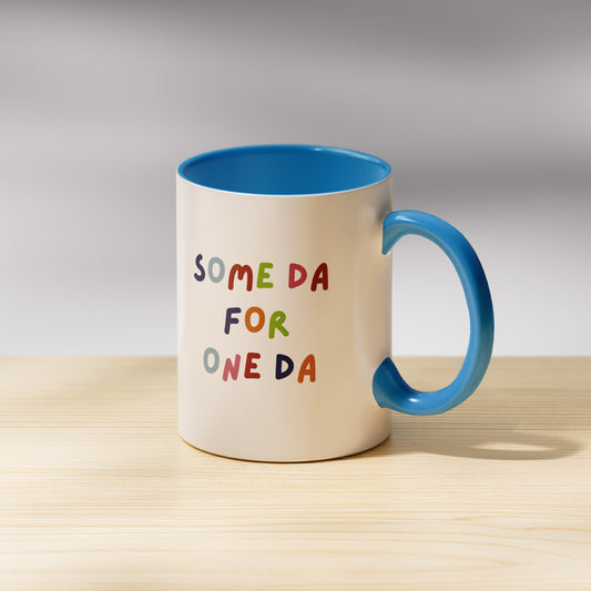 Some Da For One Da Mug