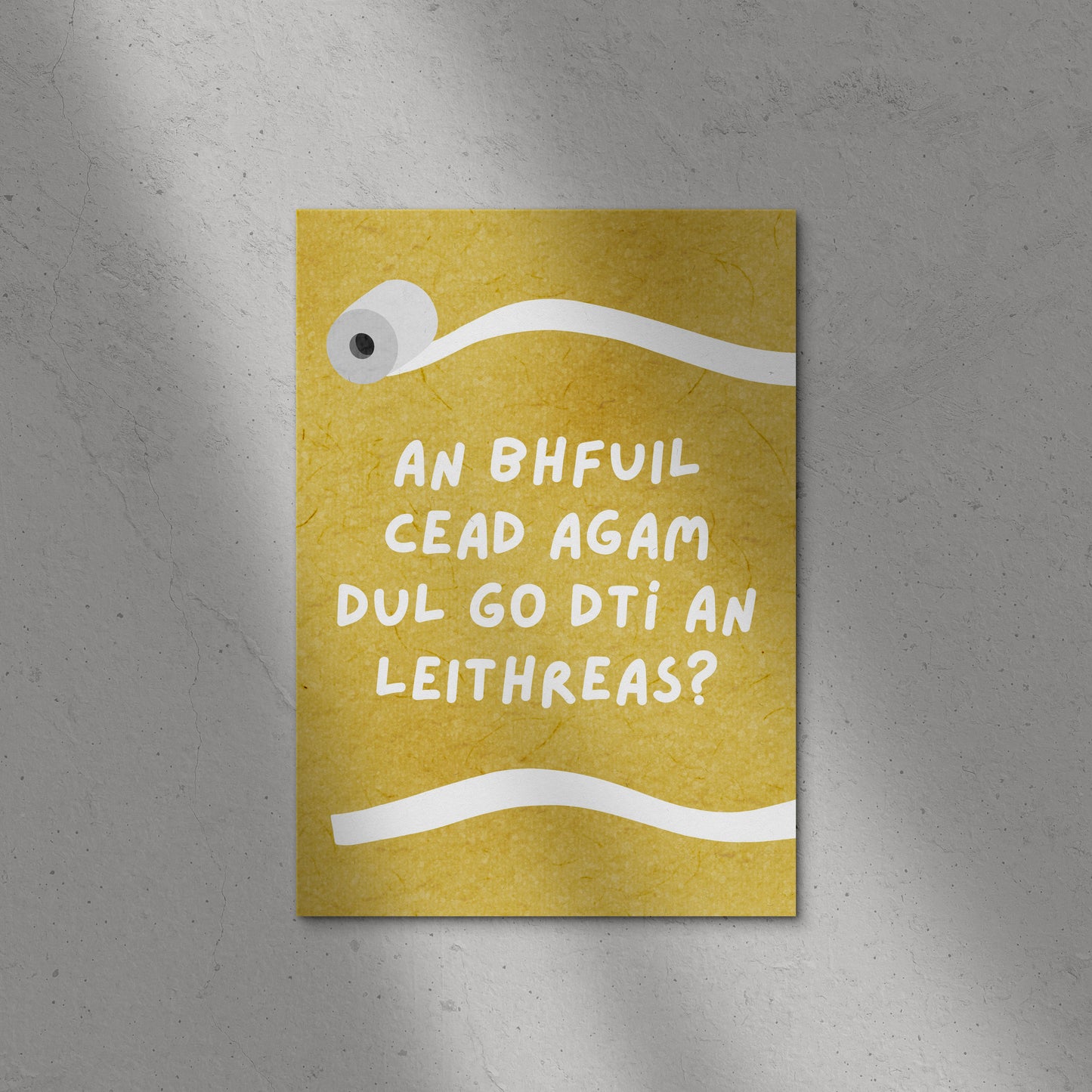 An Bhfuil Cead Agam Dul Go Dtí An Leithreas? Print