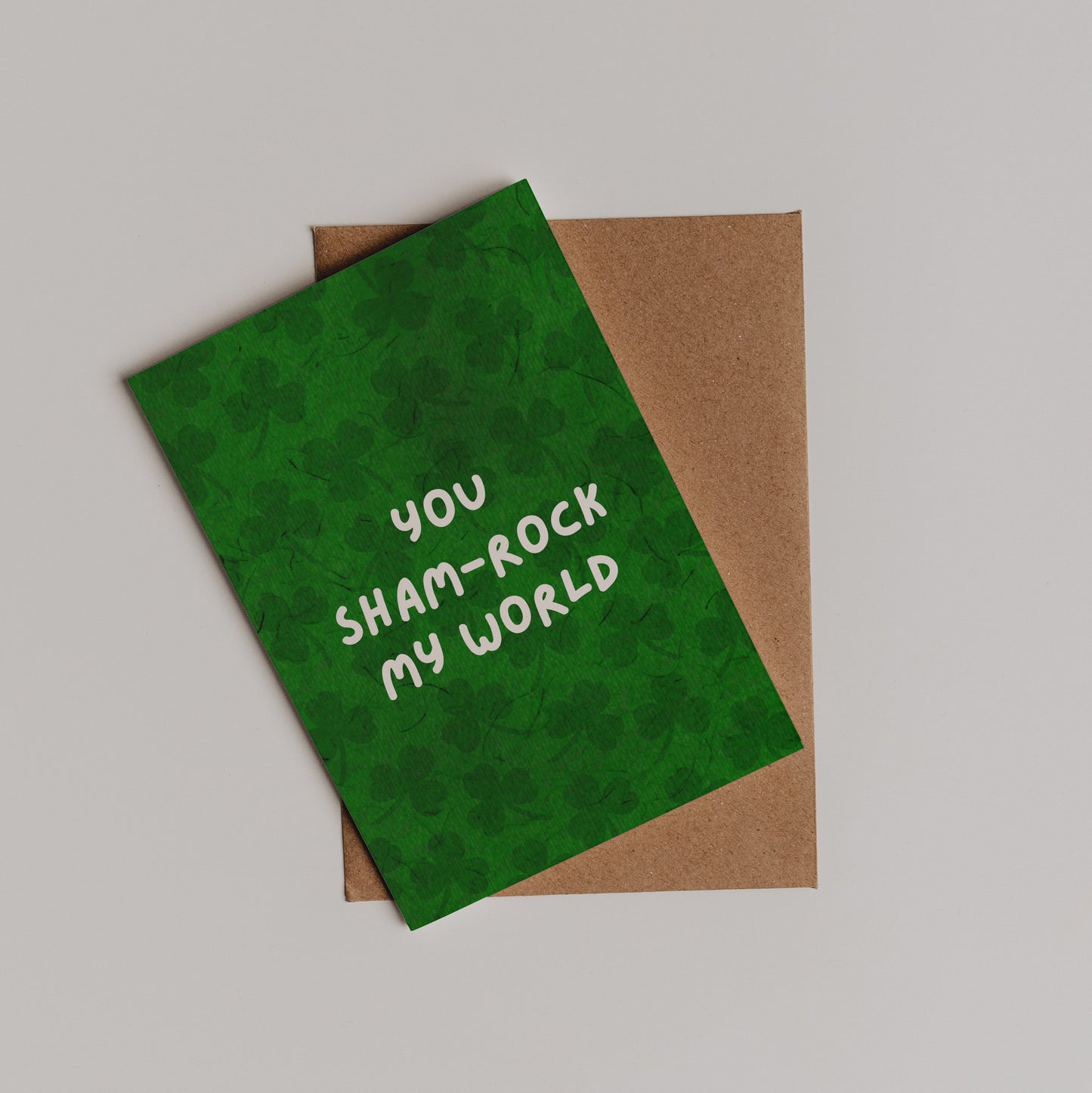 You Sham-Rock My World Card